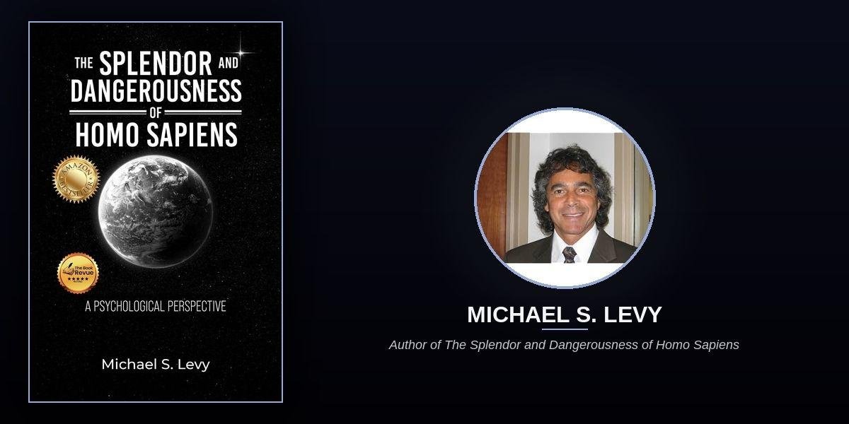 The Same Traits That Put Us on the Moon Are Destroying the Planet and Michael S. Levy Is the Psychologist Who Finally Wrote the Book That Explains Why Both of Those Things Are True