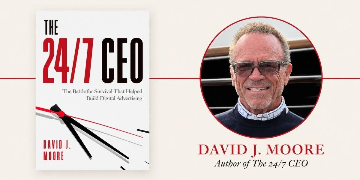 David Moore Co-Founded 24/7 Media in 1997 During the Early Days of Internet Advertising and Shares the Insights That Shaped His Book